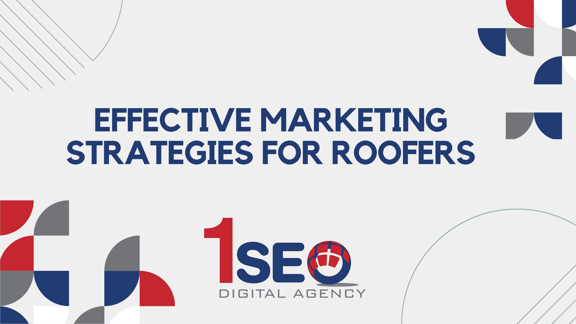 Effective Marketing Strategies For Roofers 1seo Digital Agency