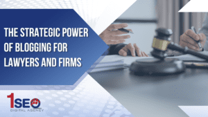 Digital marketing banner for 1SEO Digital Agency highlighting the strategic power of blogging for lawyers and law firms, featuring legal professionals with documents and a gavel, emphasizing SEO, lead generation, and law firm visibility.