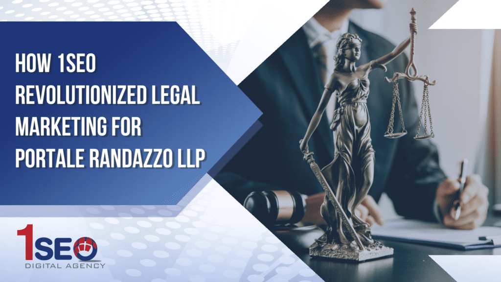 "Blog header image featuring a bronze statue of Lady Justice in the foreground, with a blurred figure of a lawyer writing at a desk in the background. Text on the image reads: 'How 1SEO Revolutionized Legal Marketing for Portale Randazzo LLP' alongside the 1SEO Digital Agency logo.
