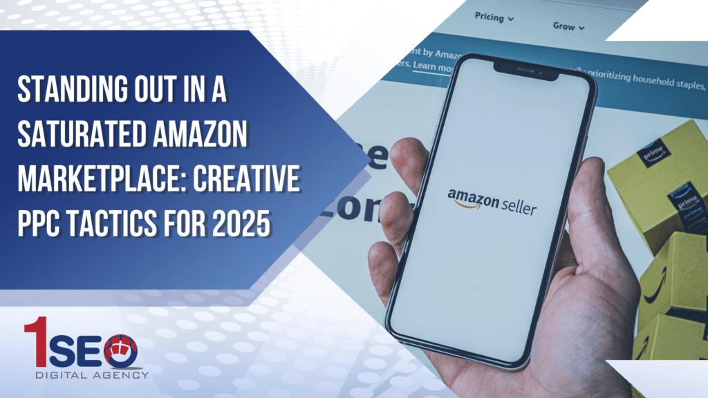 Amazon PPC advertising strategy concept for ecommerce sellers in 2025, featuring Amazon Seller app on smartphone, product packaging, and 1SEO Digital Agency branding for marketplace campaign optimization.