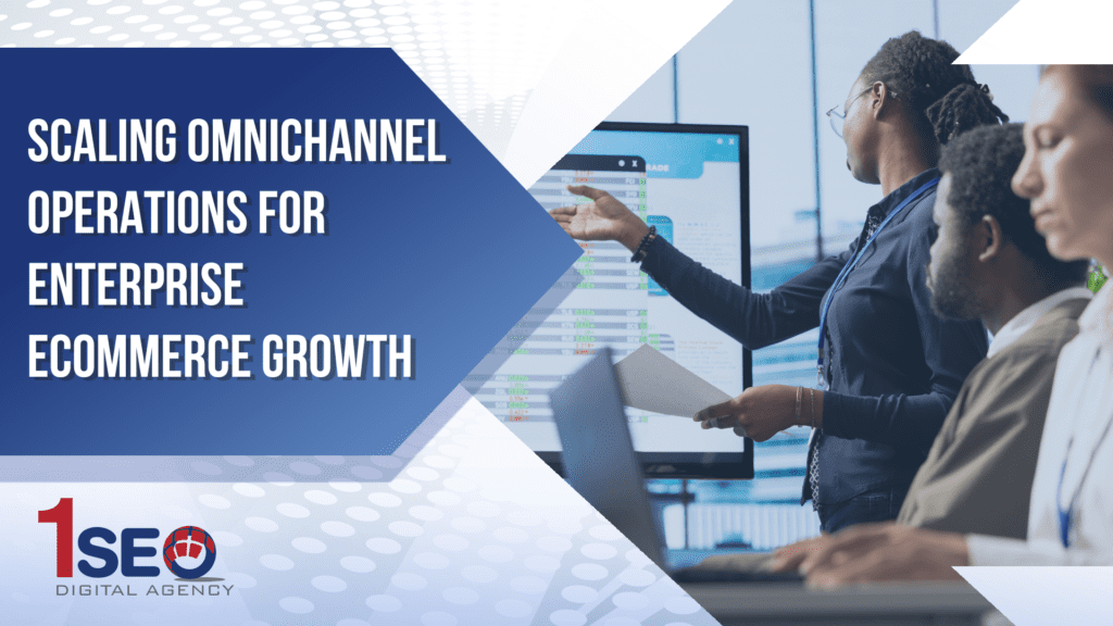 Team analyzing ecommerce data to optimize omnichannel operations, enhance customer experience, and drive enterprise ecommerce growth with 1SEO Digital Agency.
