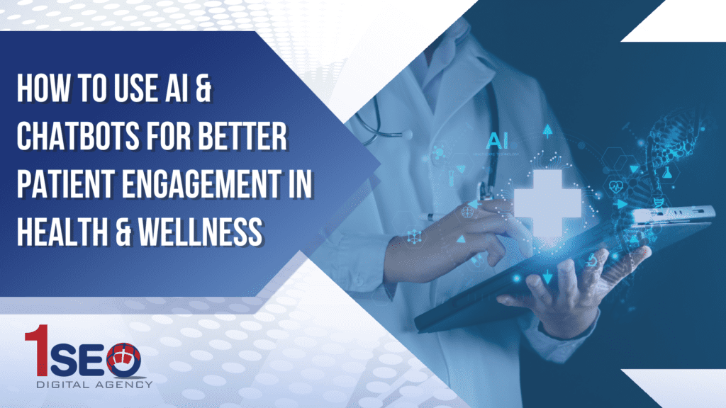 Doctor using AI and chatbot technology on a tablet to improve patient engagement, healthcare accessibility, and personalized medicine for health and wellness practices — 1SEO Digital Agency.