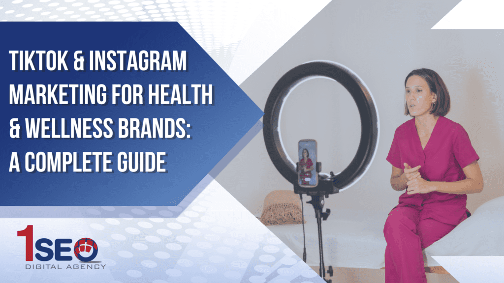 Health and wellness professional creating TikTok and Instagram marketing content using a ring light and smartphone, promoting digital marketing strategies for clinics, gyms, therapists, and holistic brands – 1SEO Digital Agency branding featured.