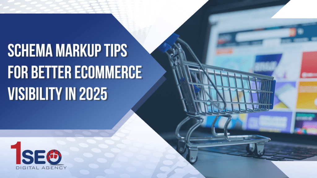 Schema markup tips for better ecommerce visibility in 2025 banner by 1SEO Digital Agency, featuring a shopping cart on a laptop displaying online shopping results to highlight SEO, digital marketing, and structured data integration.