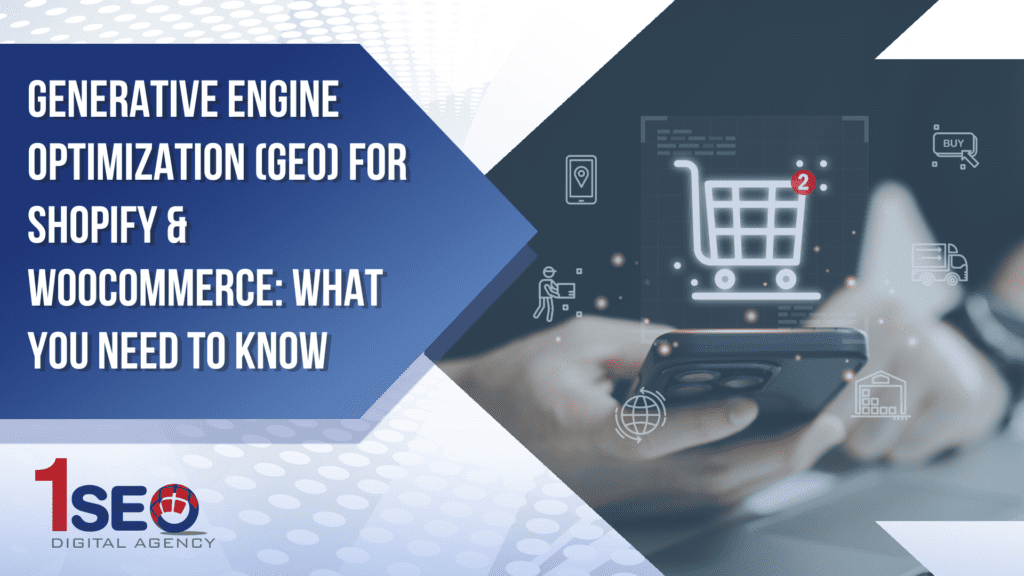 Generative Engine Optimization (GEO) for Shopify and WooCommerce ecommerce marketing, featuring 1SEO Digital Agency logo, online shopping cart icon, and digital retail technology graphics.