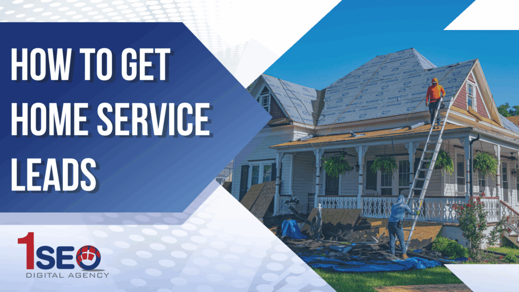 how to get better home service leads