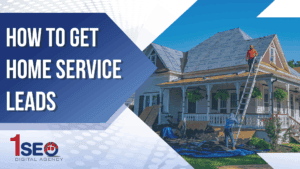 how to get better home service leads